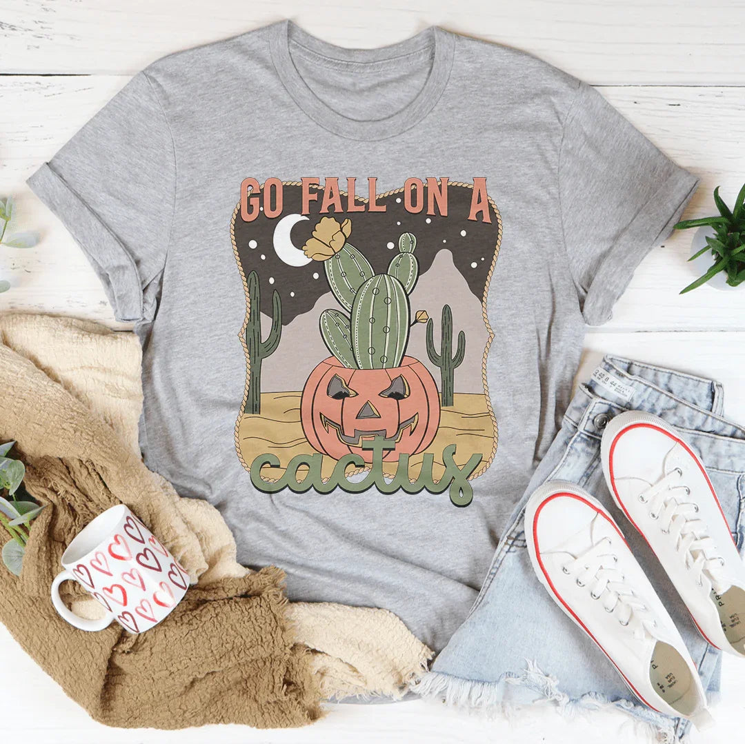 Go Fall On A Cactus Tee Peachy Sunday