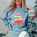 Go Jesus It's Your Birthday Sweatshirt Peachy Sunday