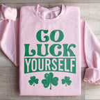 Go Luck Yourself Sweatshirt Peachy Sunday