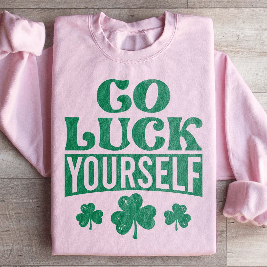Go Luck Yourself Sweatshirt Peachy Sunday