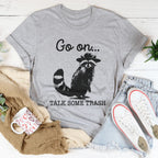 Go On Talk Some Trash Tee Peachy Sunday