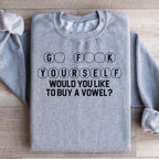 Go Yourself Would You Like Sweatshirt Peachy Sunday