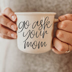 Ask Your Mom 14.5oz Ceramic Campfire Mug Double-Sided Design White Sesame Glaze BandsCo Straps