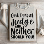 God Doesn't Judge And Neither Should You Sweatshirt Peachy Sunday