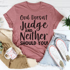 God Doesn't Judge And Neither Should You Tee Peachy Sunday