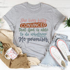 God Is Able To Do Whatever He Promises Tee