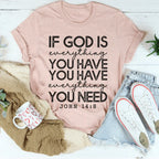 God Is Everything You Have Tee Peachy Sunday