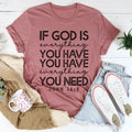 God Is Everything You Have Tee Peachy Sunday