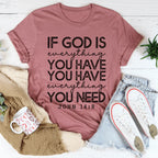 God Is Everything You Have Tee Peachy Sunday