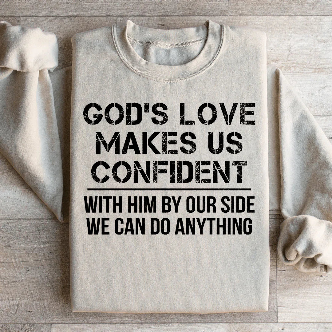 God's Love Makes Us Confident Sweatshirt Peachy Sunday