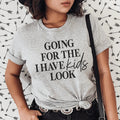Going For The I Have Kids Look Tee Peachy Sunday