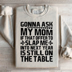 Gonna Ask My Mom Sweatshirt Peachy Sunday