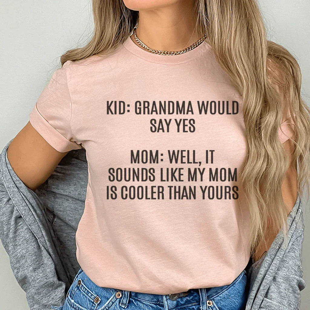 Grandma Would Say Yes Tee - SJB-DIAMOND ELITES