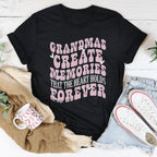 Grandmas Create Memories That The Heart Holds Forever Tee Peachy Sunday