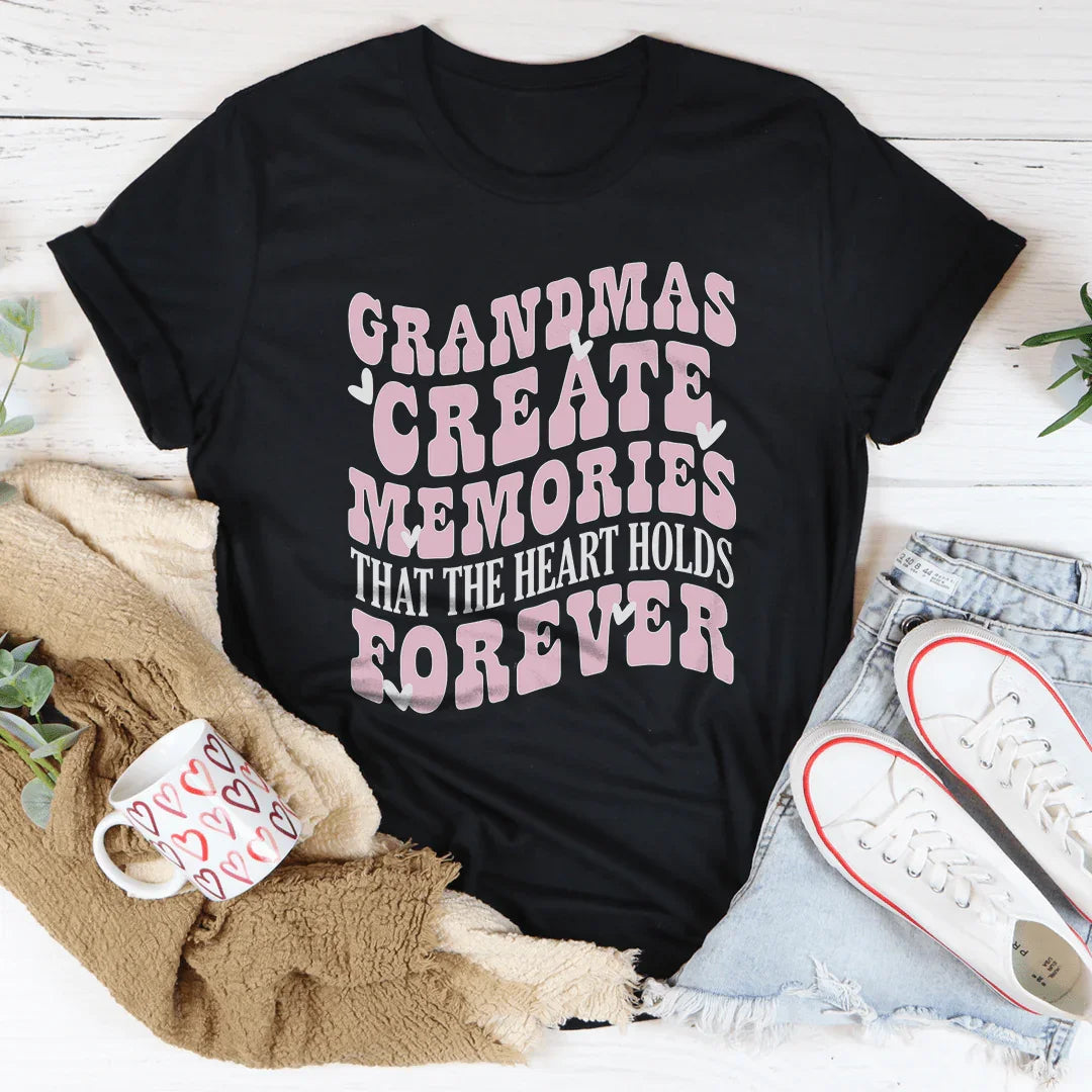 Grandmas Create Memories That The Heart Holds Forever Tee Peachy Sunday