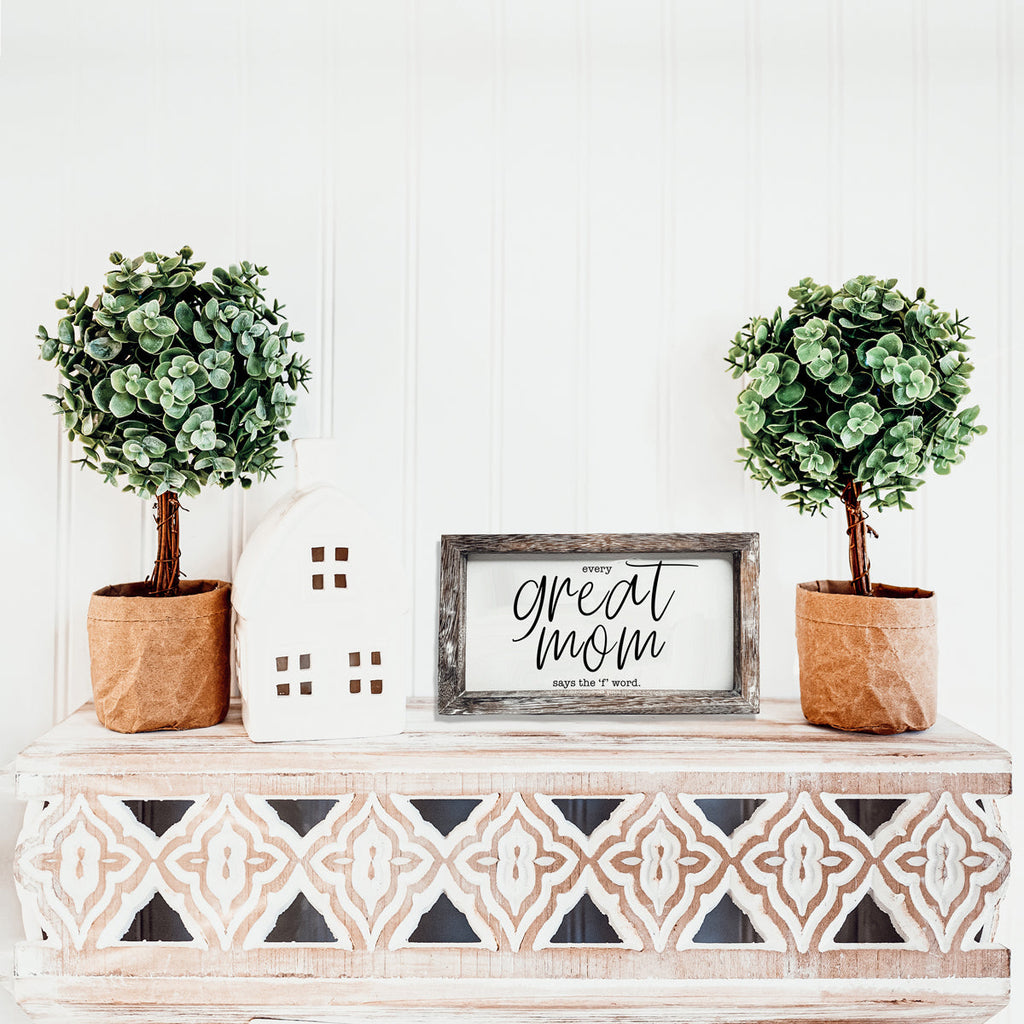 Funny Mom Sign Every Great Mom Says The F Word Wood Desk Or Wall Decor BandsCo Straps