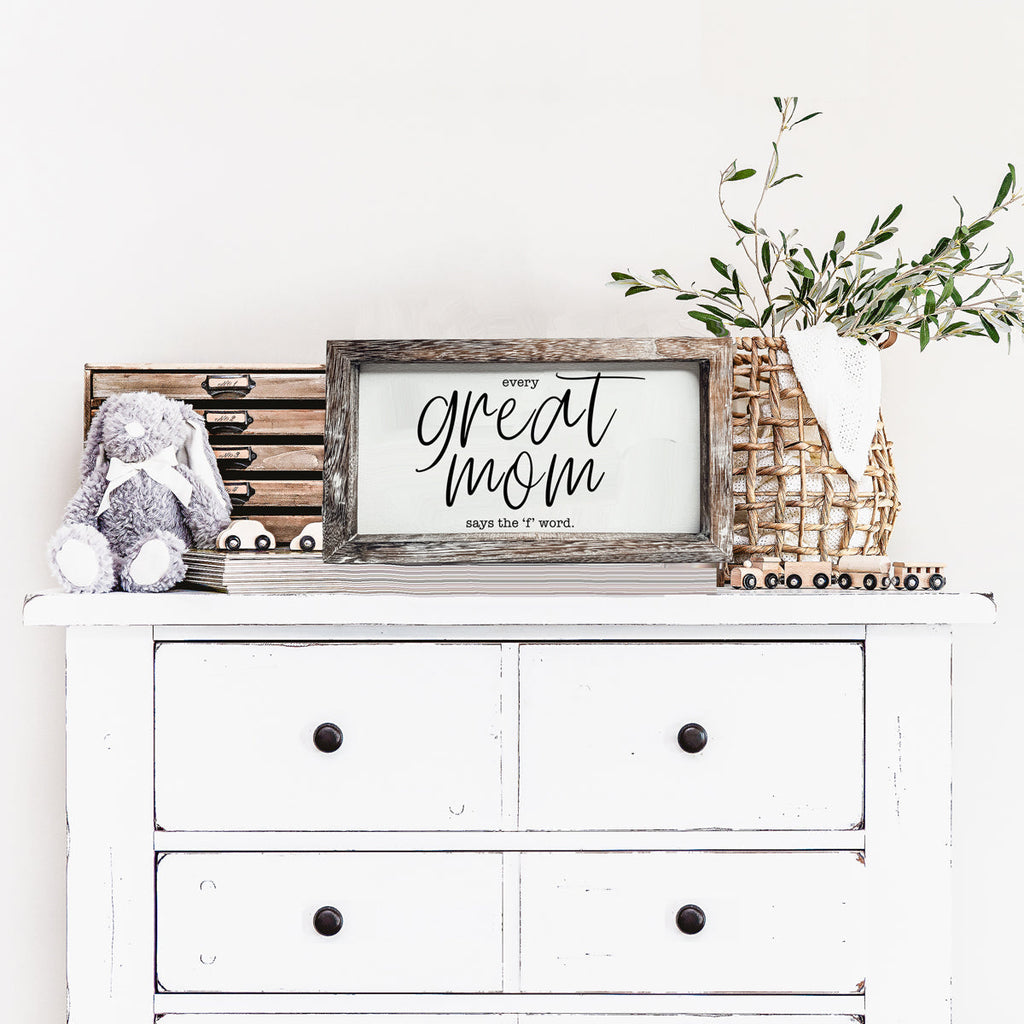 Funny Mom Sign Every Great Mom Says The F Word Wood Desk Or Wall Decor BandsCo Straps