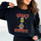Grinch Before Coffee Sweatshirt Peachy Sunday