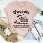 Groceries The Only Thing That Cost More Than Your Dignity Tee Peachy Sunday