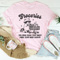 Groceries The Only Thing That Cost More Than Your Dignity Tee Peachy Sunday