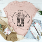 Grow Through What You Go Through Boots Tee Peachy Sunday