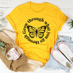 Grow Through What You Go Through Butterfly Tee - SJB-DIAMOND ELITES