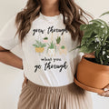 Grow Through What You Go Through Tee - SJB-DIAMOND ELITES