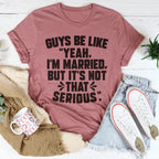 Guys Be Like Yeah I'm Married Tee Peachy Sunday