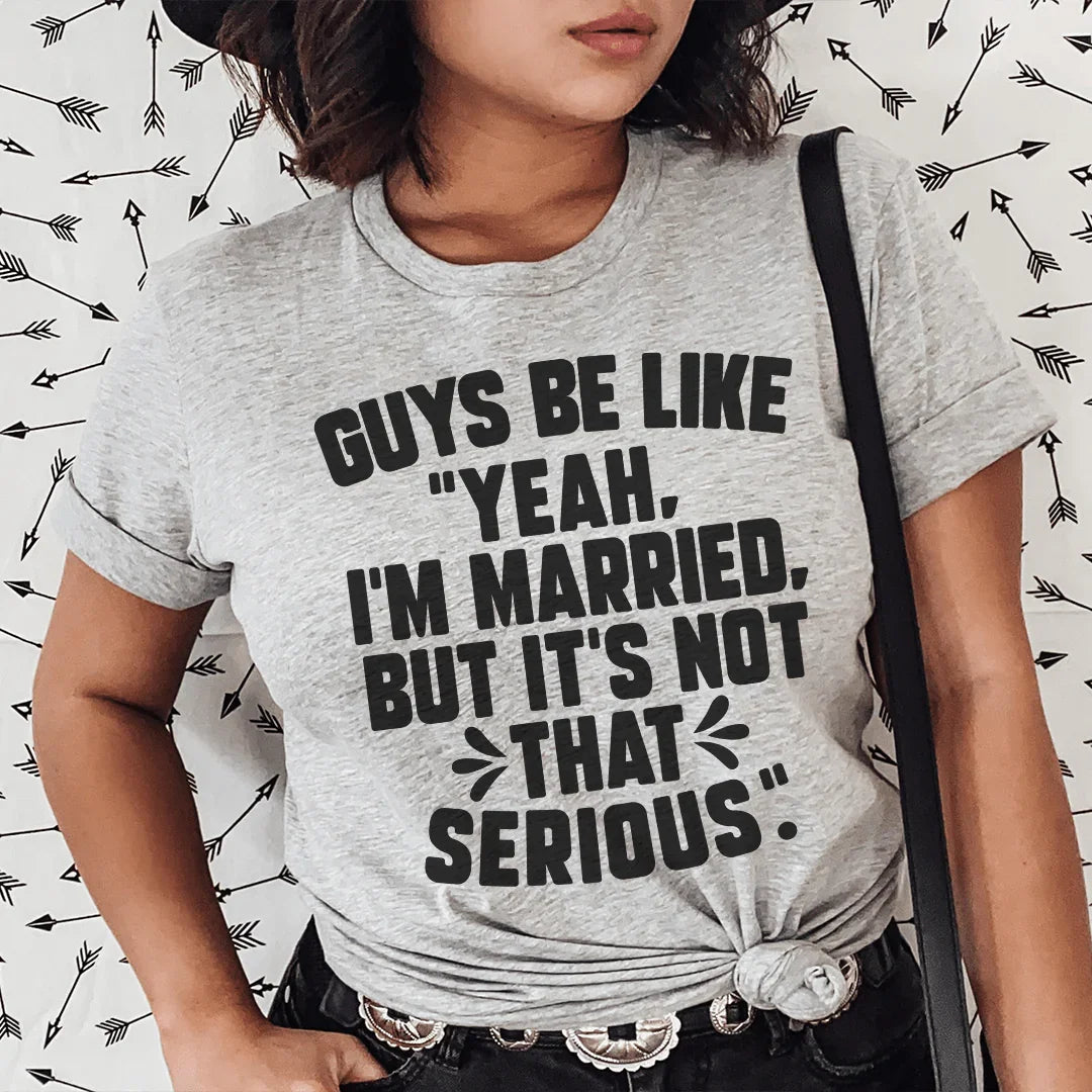 Guys Be Like Yeah I'm Married Tee Peachy Sunday