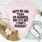 Guys Be Like Yeah I'm Married Tee Peachy Sunday