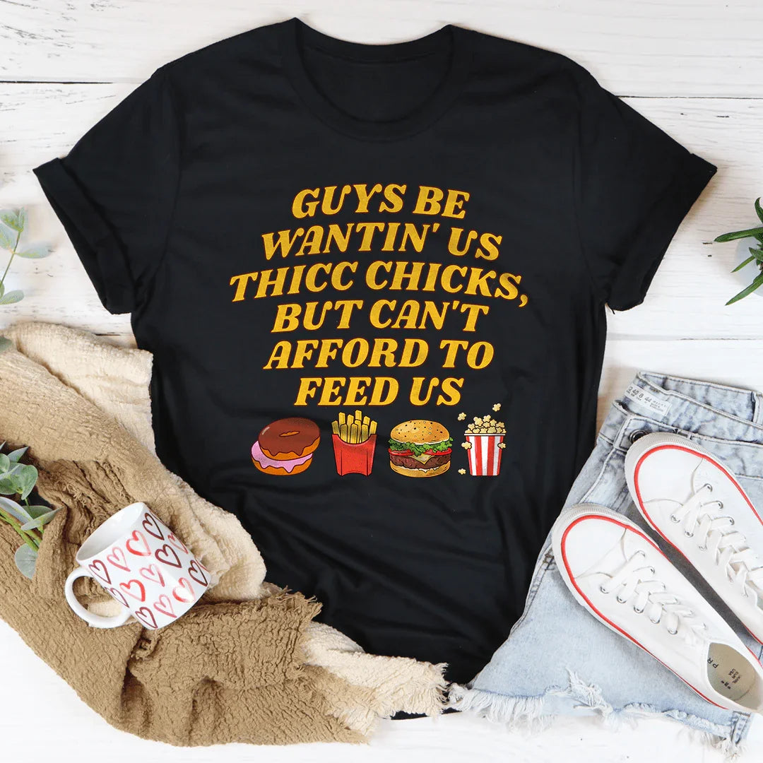 Guys Be Wantin' Us Thicc Chicks Tee Peachy Sunday