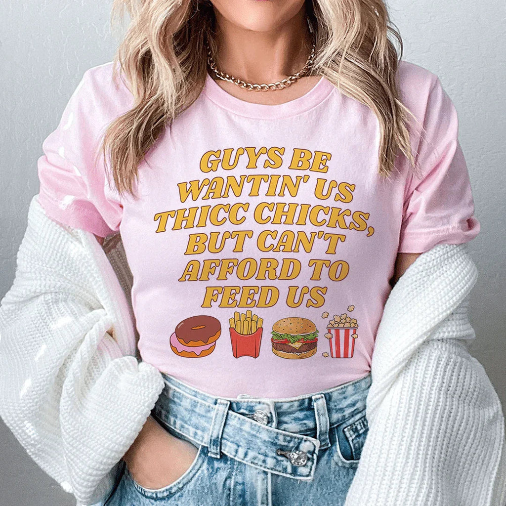 Guys Be Wantin' Us Thicc Chicks Tee Peachy Sunday