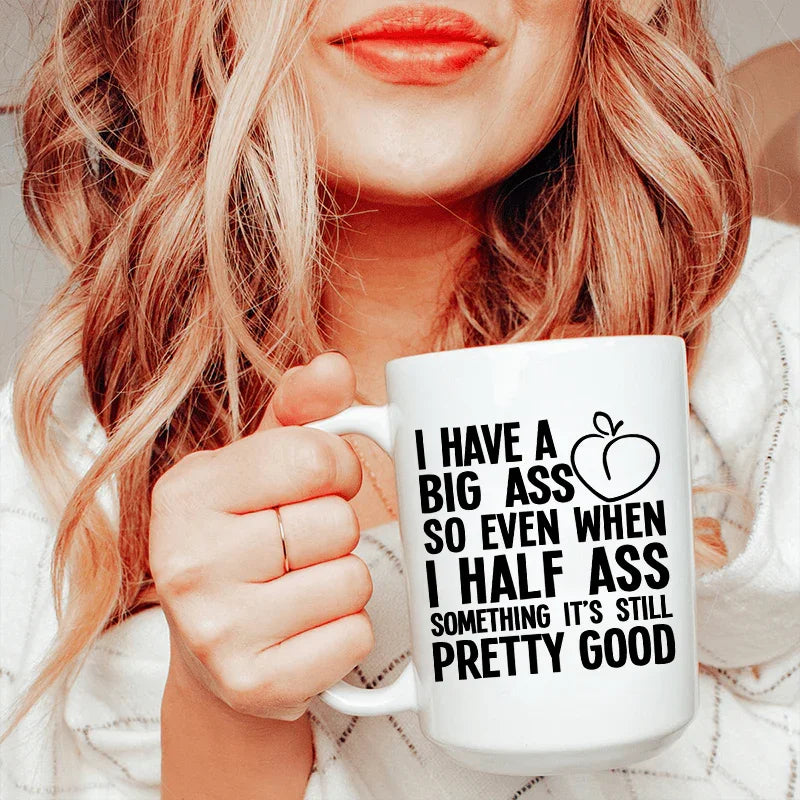 Half Ass Ceramic Mug 15 oz Peachy Sunday