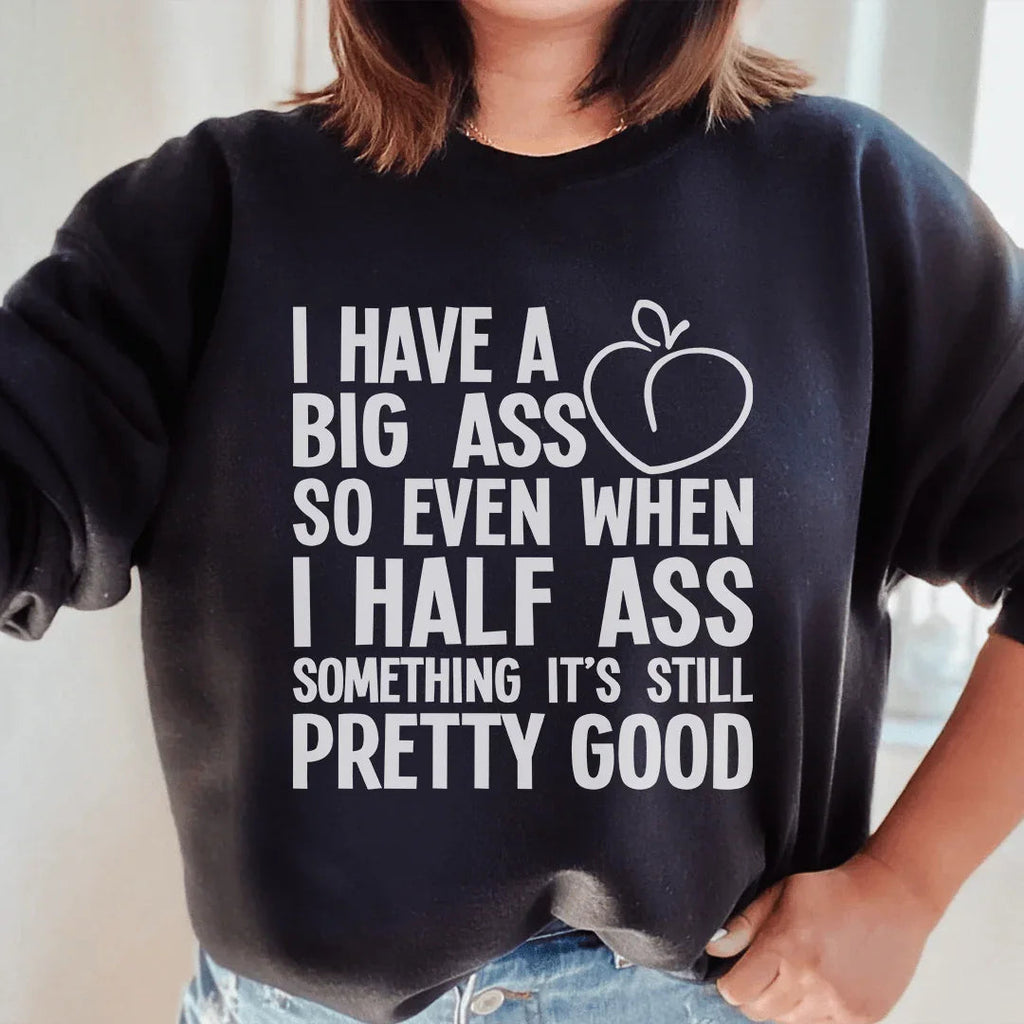 Half-Ass Sweatshirt Peachy Sunday
