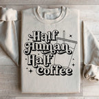 Half Human Half Coffee Sweatshirt Peachy Sunday