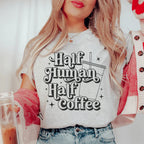 Half Human Half Coffee Tee Peachy Sunday