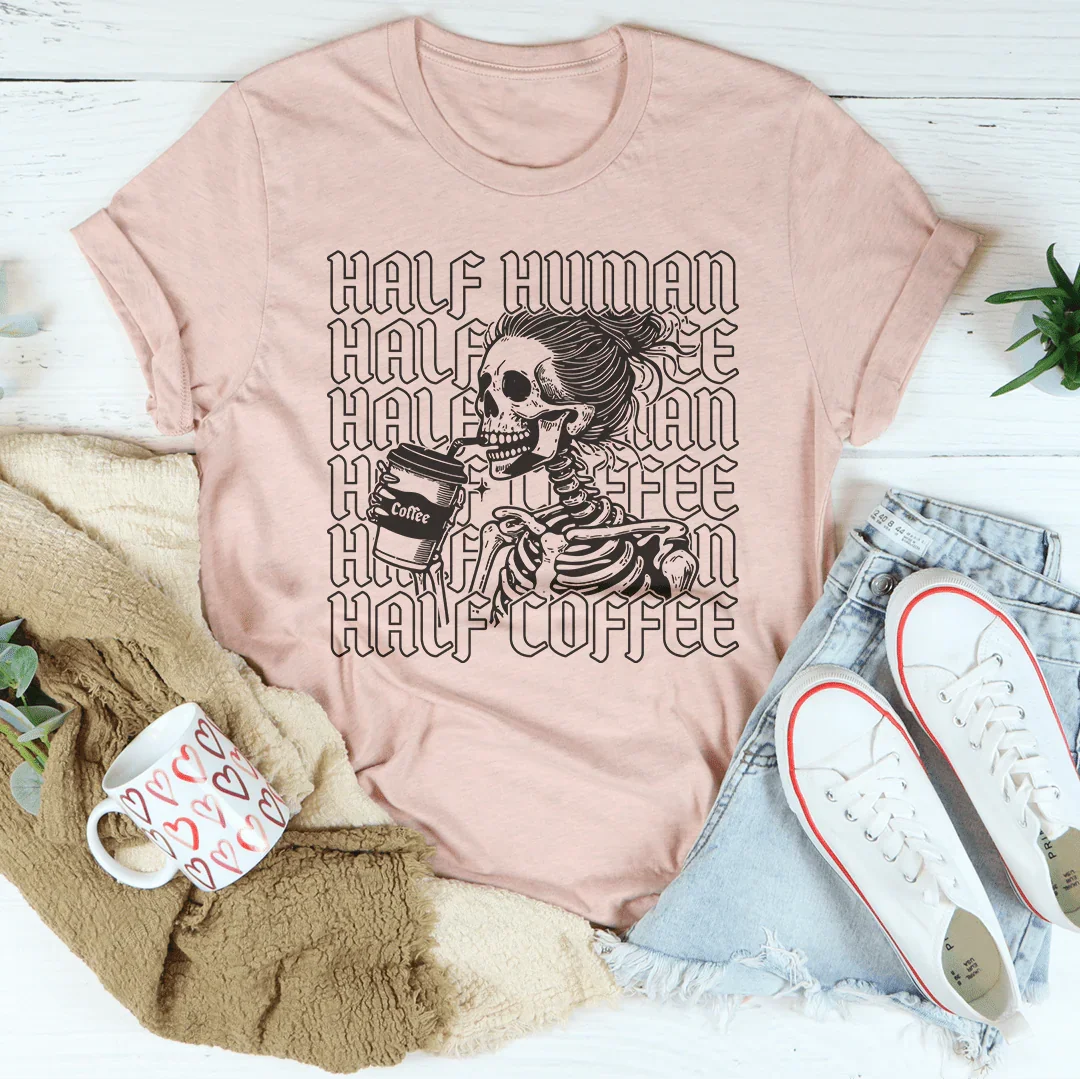 Half Human Half Coffee Tee Peachy Sunday
