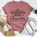 Hangovers Build Character Tee Peachy Sunday