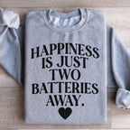 Happiness Is Just Two Batteries Away Sweatshirt Peachy Sunday