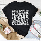 Hate Spelled Backwards Tee