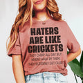 Haters Are Like Crickets Tee Peachy Sunday