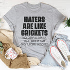 Haters Are Like Crickets Tee Peachy Sunday