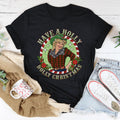 Have A Holly Tee Peachy Sunday
