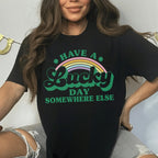 Have A Lucky Day Somewhere Else Tee Peachy Sunday