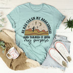 He Has Taken My Brokenness And Turned It Into My Purpose Tee Peachy Sunday