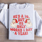 He's A 10 But He Only Works 1 Day A Year Sweatshirt Peachy Sunday