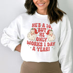 He's A 10 But He Only Works Sweatshirt