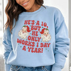 He's A 10 But He Only Works Sweatshirt