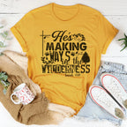 He's Making Ways In The Wilderness Tee Peachy Sunday
