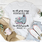 He Will Direct Your Path Tee